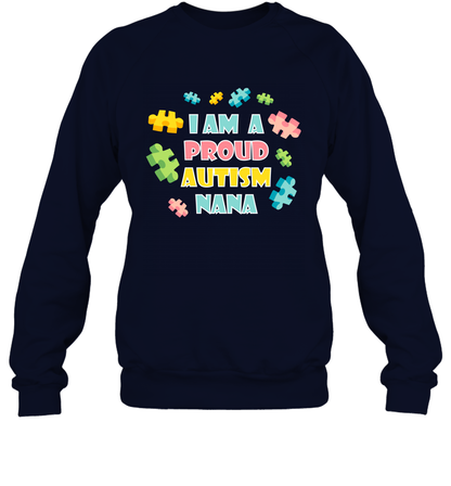 I Am A Proud Autism Nana Family Shirt Sweatshirt Sweatshirt Navy