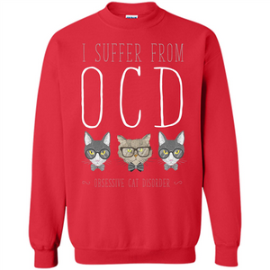 Cat Lover. I Suffer From OCD ( Obsessive Cat Disorder ) T-shirt