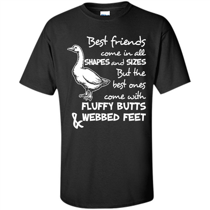 Best Friends Come In All Shapes And Sizes But The Best Ones Come With Fluffy Butts Webbed Feet Black