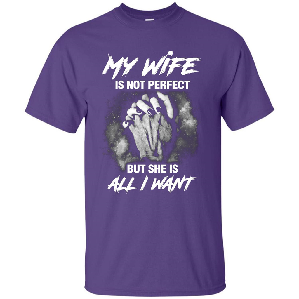 Husband T-shirt My Wife Is Not Perfect But She Is All I Need Purple