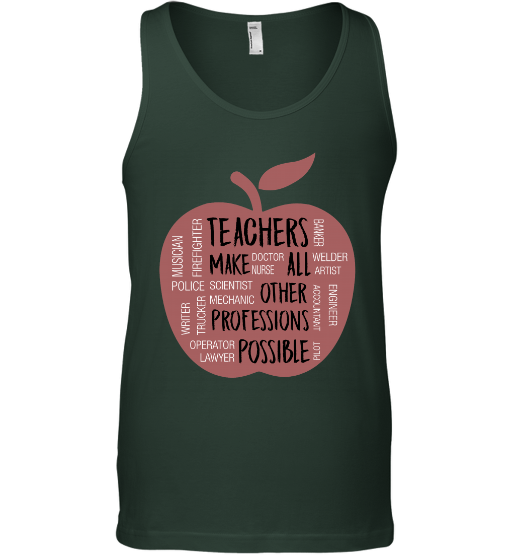 Teach Make All Others Professions Shirt Tank Top Tank Top Forest Green