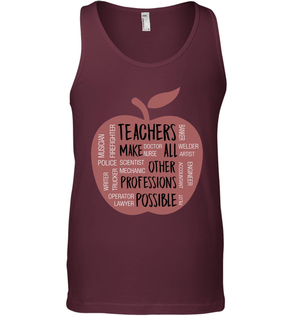 Teach Make All Others Professions Shirt Tank Top Tank Top Maroon