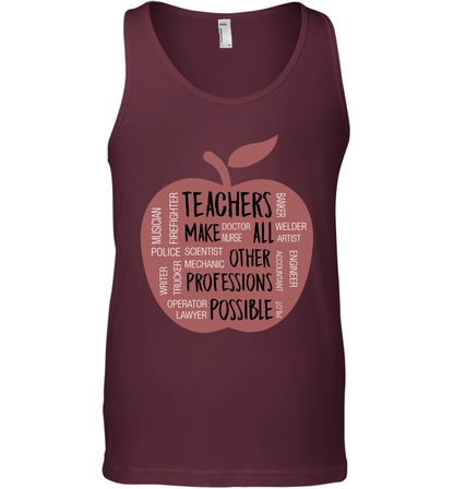 Teach Make All Others Professions Shirt Tank Top Tank Top Maroon