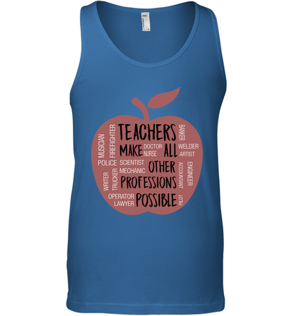 Teach Make All Others Professions Shirt Tank Top Tank Top Royal
