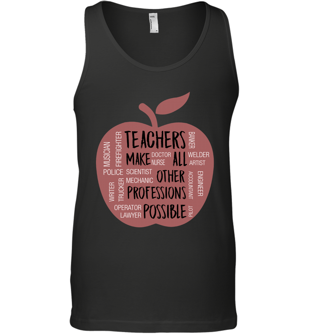 Teach Make All Others Professions Shirt Tank Top Tank Top Black