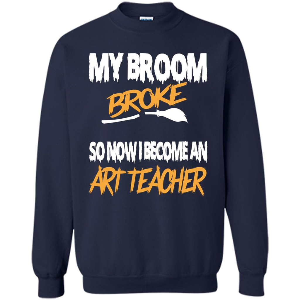 Funny Halloween Art Teacher T-shirt Broom Broke Navy