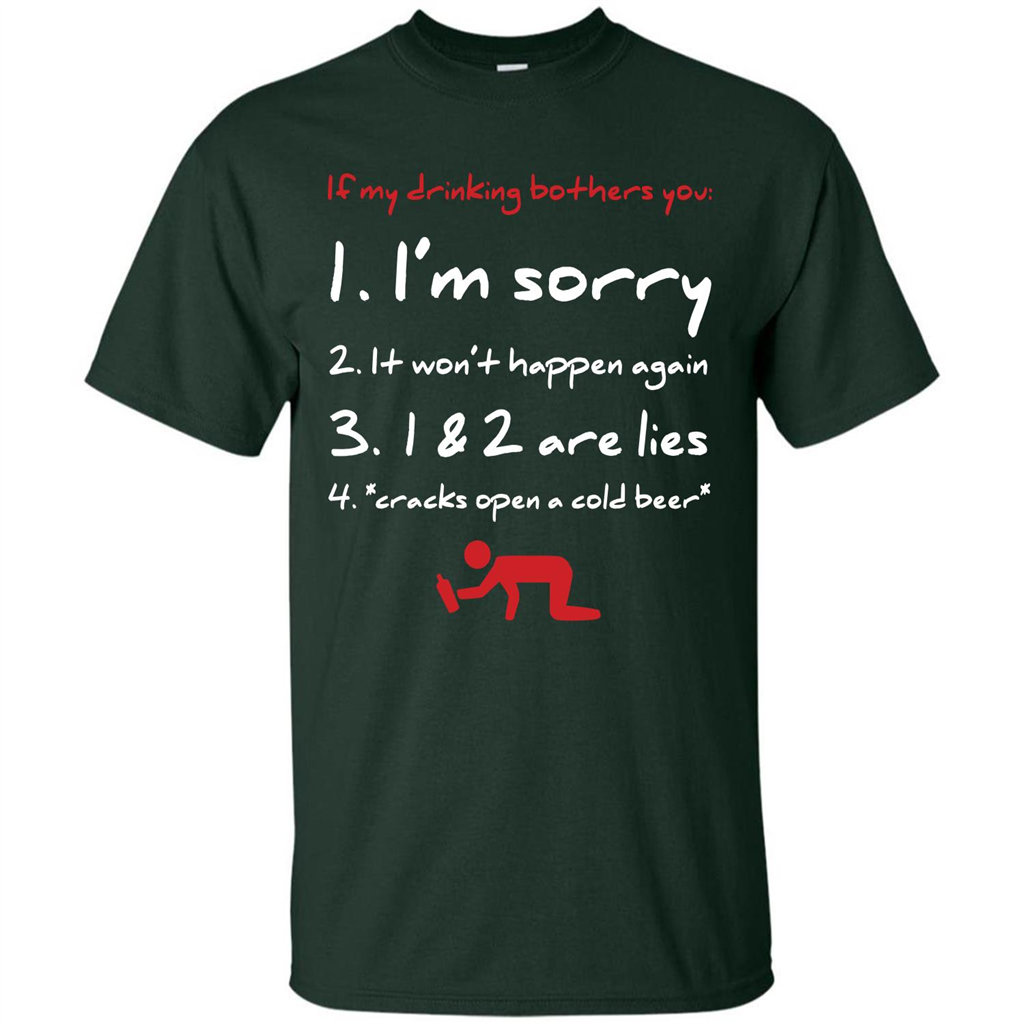 Beer T-shirt If My Drinking Bothers You T-shirt Forest Green