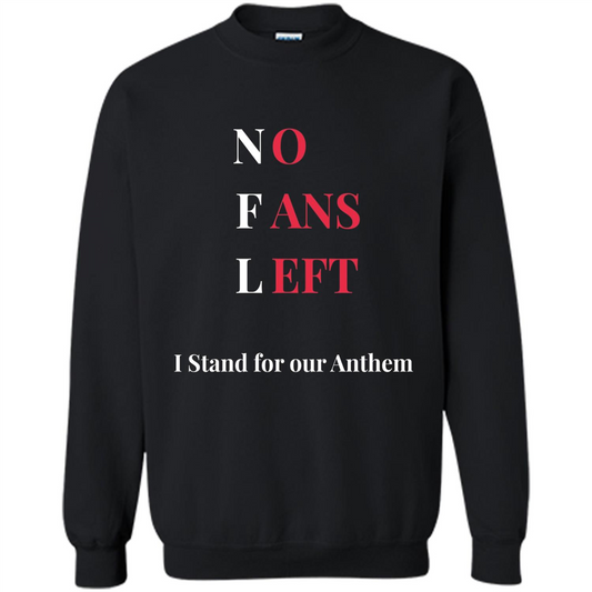 No Fans Left I Stand For Our Anthem T-shirt Black