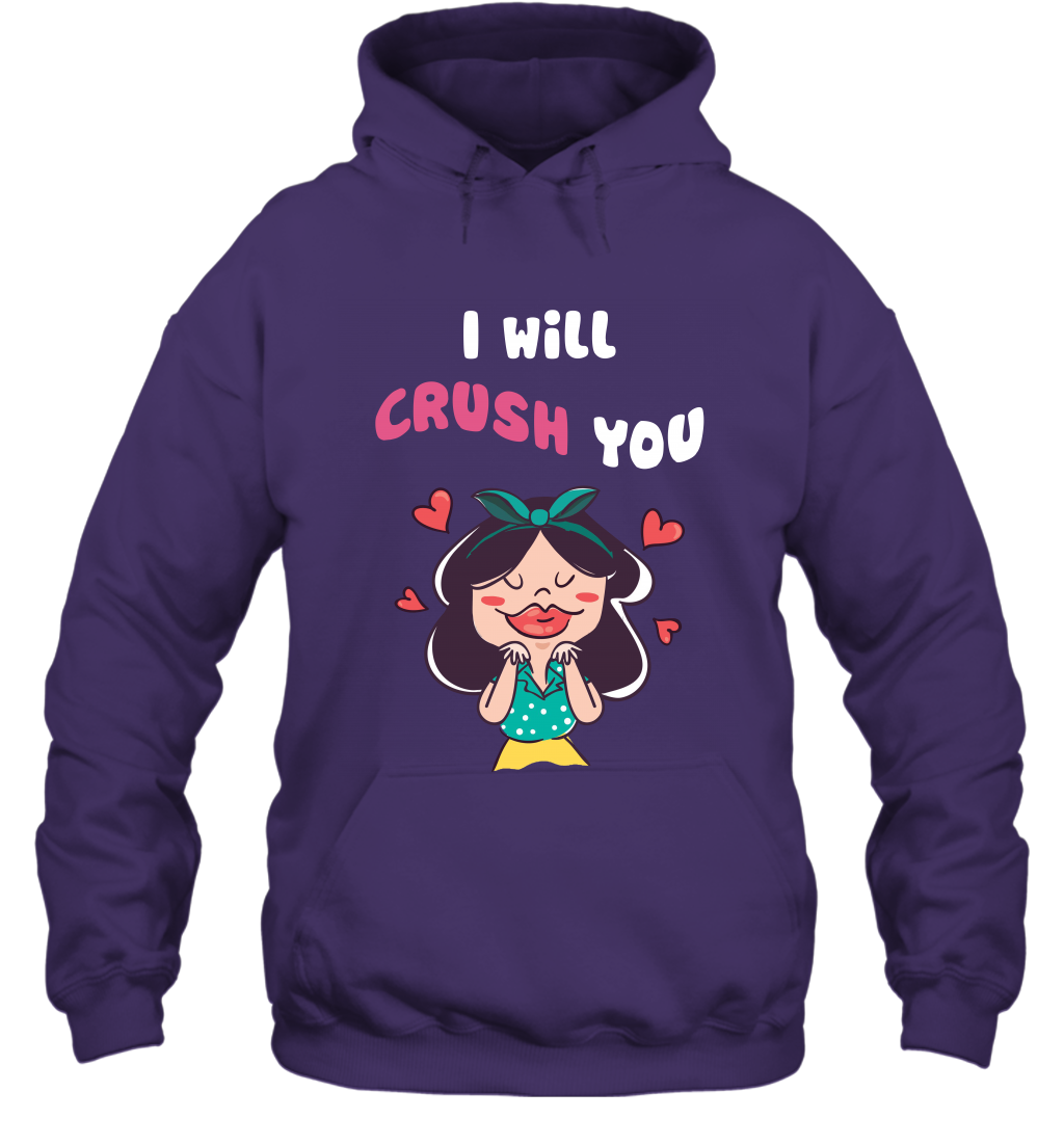 I Will Crush You Shirt Hoodie Hoodie Purple