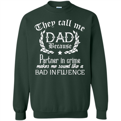 Daddy T-shirt They Call Me Dad Because Partner In Crime T-shirt Forest Green