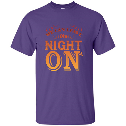 We Can Leave The Night On T-shirt Purple