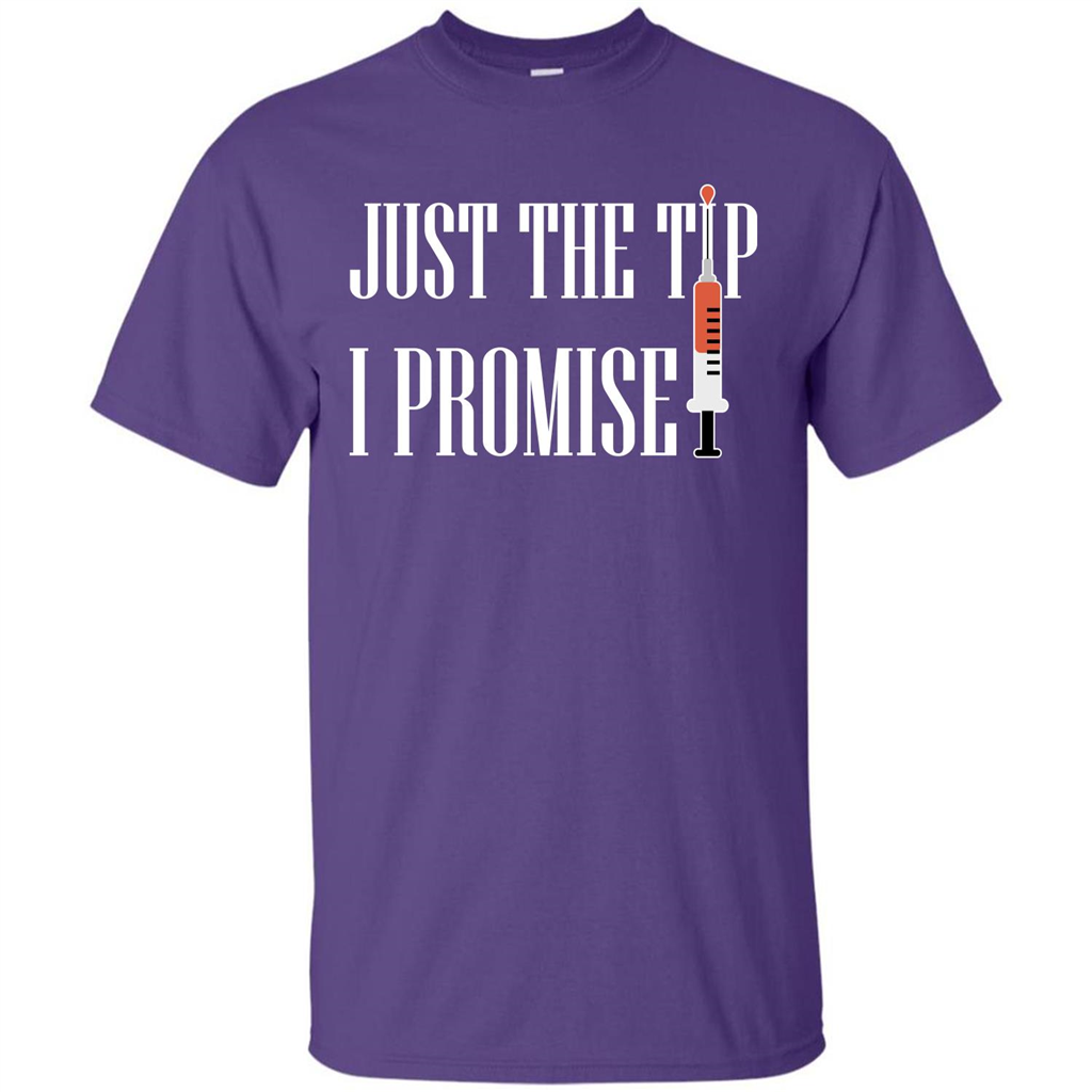 Nurse T-shirt Just The Tip I Promise T-shirt Purple