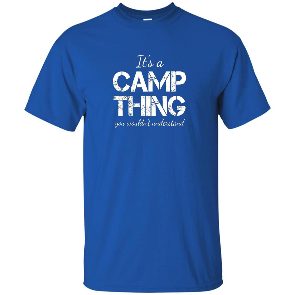It's A Camp Thing You Wouldn't Understand T-shirt Royal