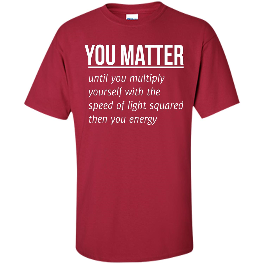 You Matter T-shirt Cardinal