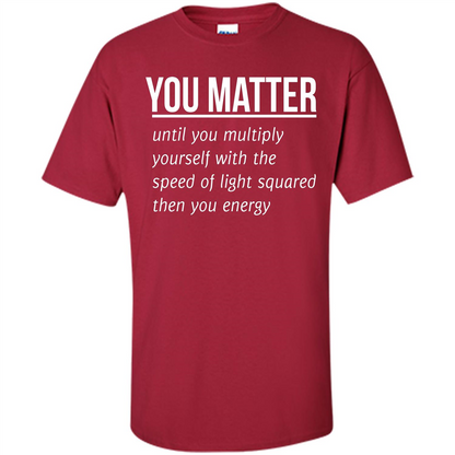 You Matter T-shirt Cardinal