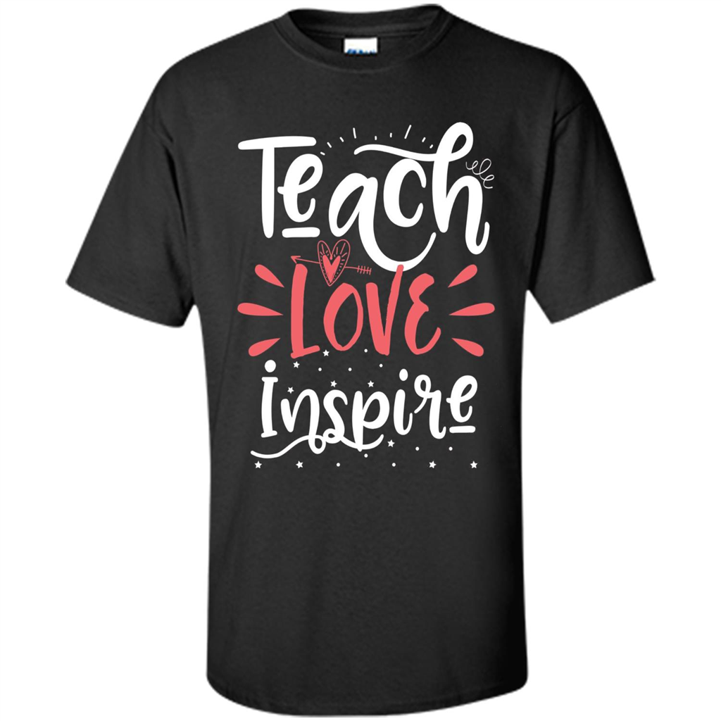 Teach Love Inspire Teacher Teaching T-shirt For Teacher Black