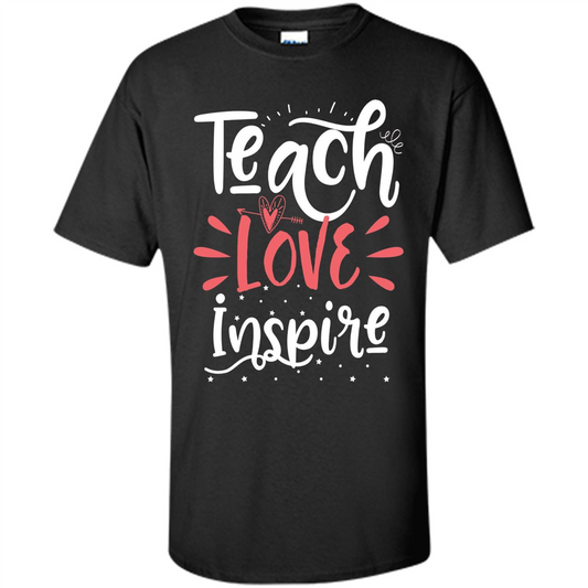 Teach Love Inspire Teacher Teaching T-shirt For Teacher Black