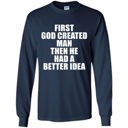 First God Created Man Then He Had A Better Idea Feminism T-shirt For Equality Navy
