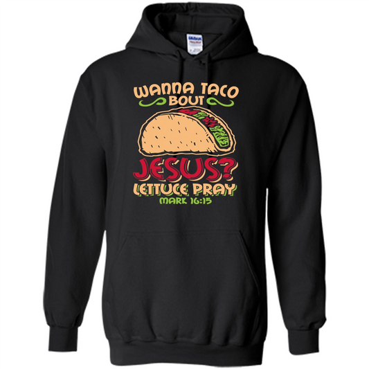 Funny Christian T-Shirt Wanna Taco Bout Jesus Black