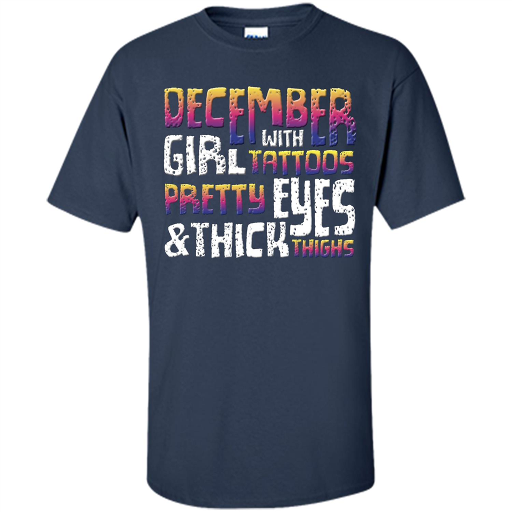 December Girl T-shirt With Tattoos Pretty Eyes and Thick Thighs Navy