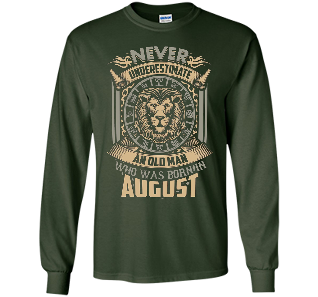 August T-shirt Old Man Born In August Forest Green