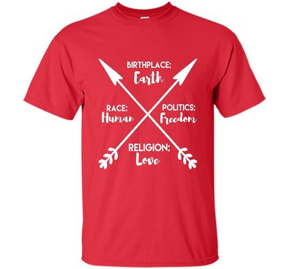 Birthplace Earth Race Human Politics Religion Love T-Shirt cool shirt Red