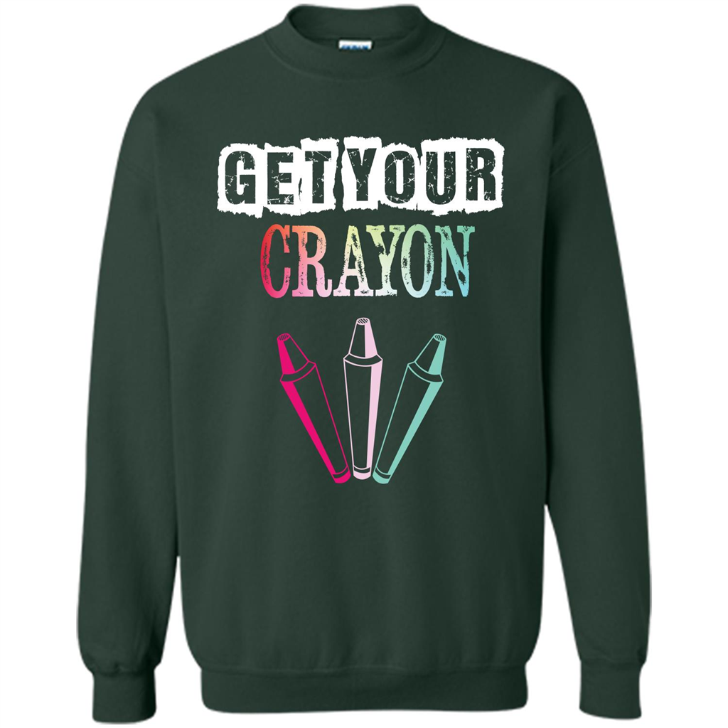 Teacher Lover T-shirt Get Your Crayon Forest Green