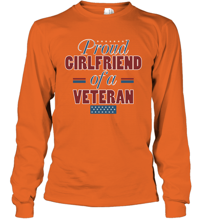 Proud Girlfriend Of A Veteran Shirt Long Sleeve T-Shirt Long Sleeve T-Shirt Orange