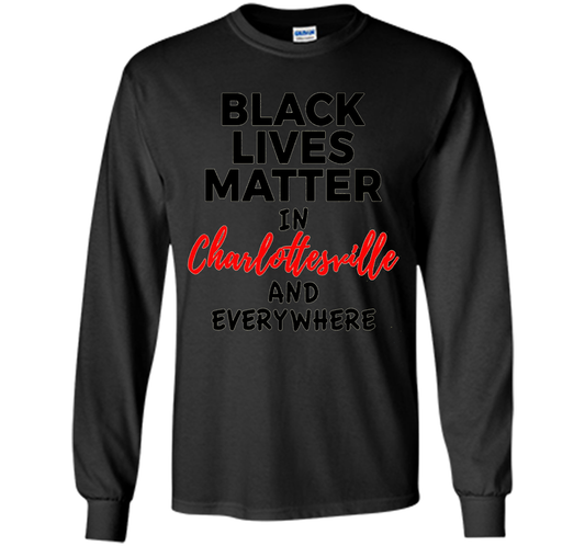 Black Lives Matter Support Charlottesville T-Shirt shirt Black