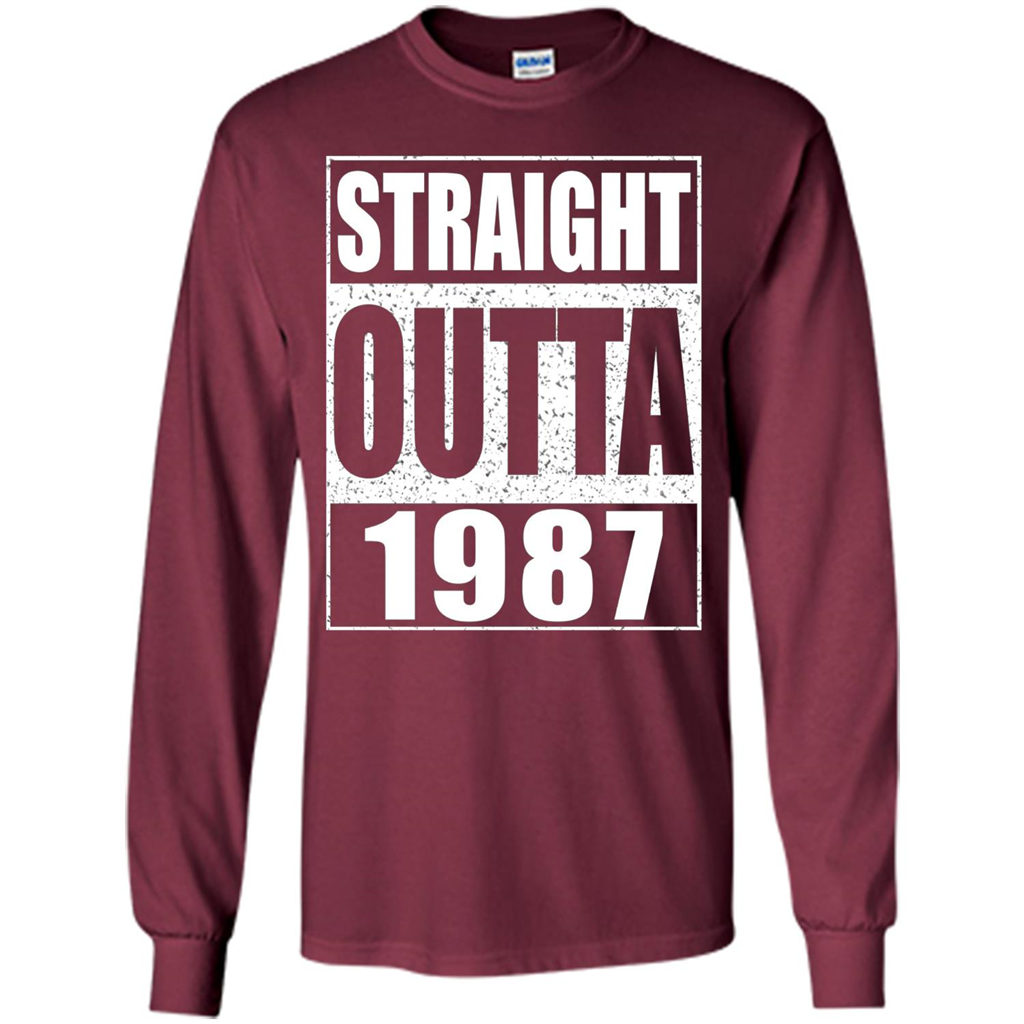 Straight Outta 1987 T-shirt Funny Birthday Gift T-shirt Maroon