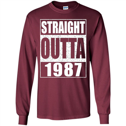 Straight Outta 1987 T-shirt Funny Birthday Gift T-shirt Maroon