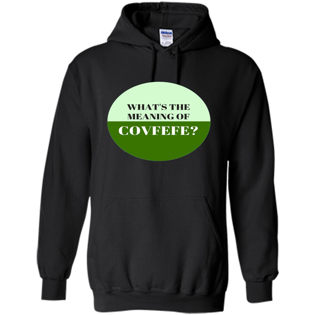 Tweets Covfefe T-shirt What's The Meaning Of Covfefe? Black