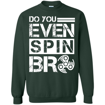 Fidget Spinner T-shirt Do You Even Spin Bro Forest Green