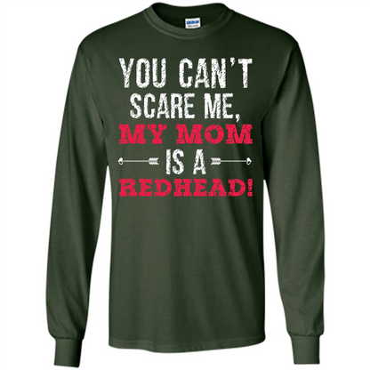 Family T-shirt You Can‰۪t Scare Me, My Mom Is A Redhead Forest Green