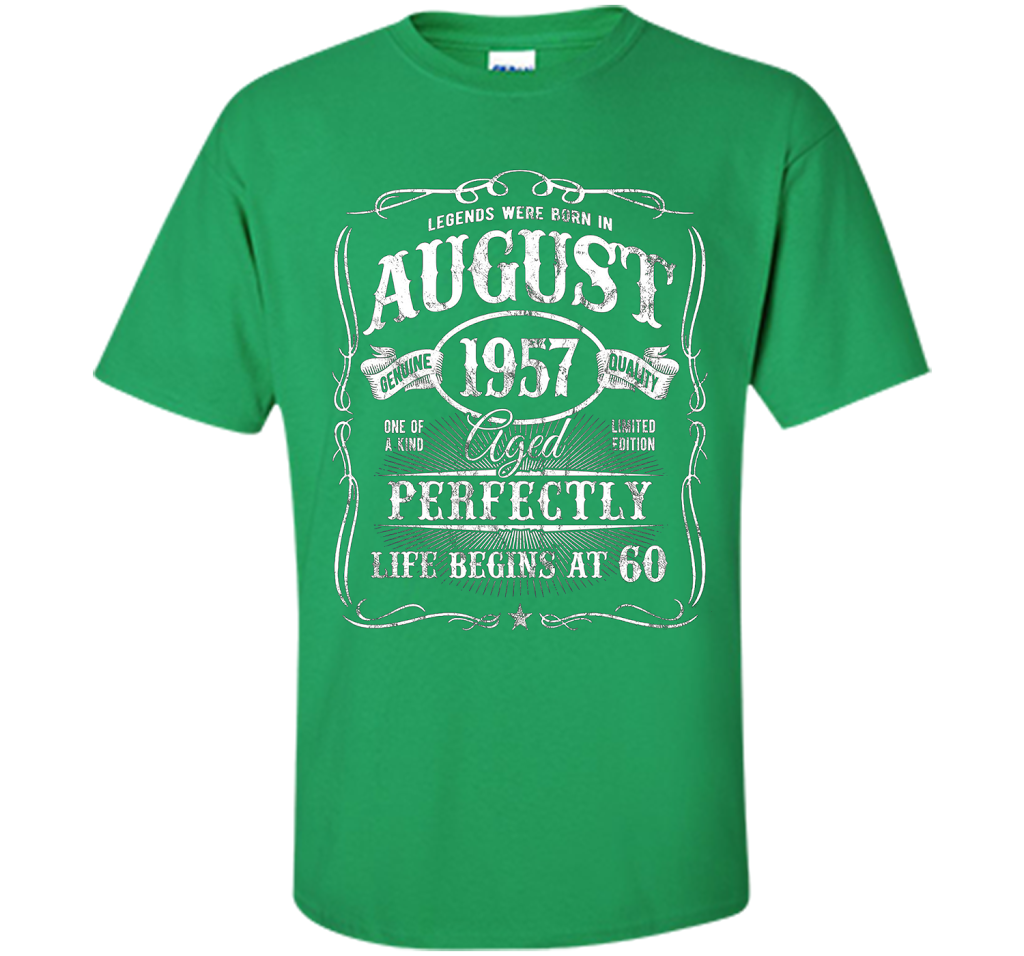August T-shirt Legends Were Born In August 1957 T-shirt Irish Green