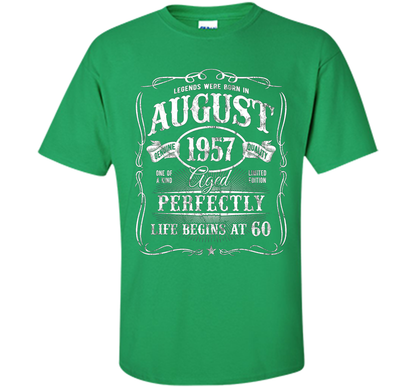 August T-shirt Legends Were Born In August 1957 T-shirt Irish Green