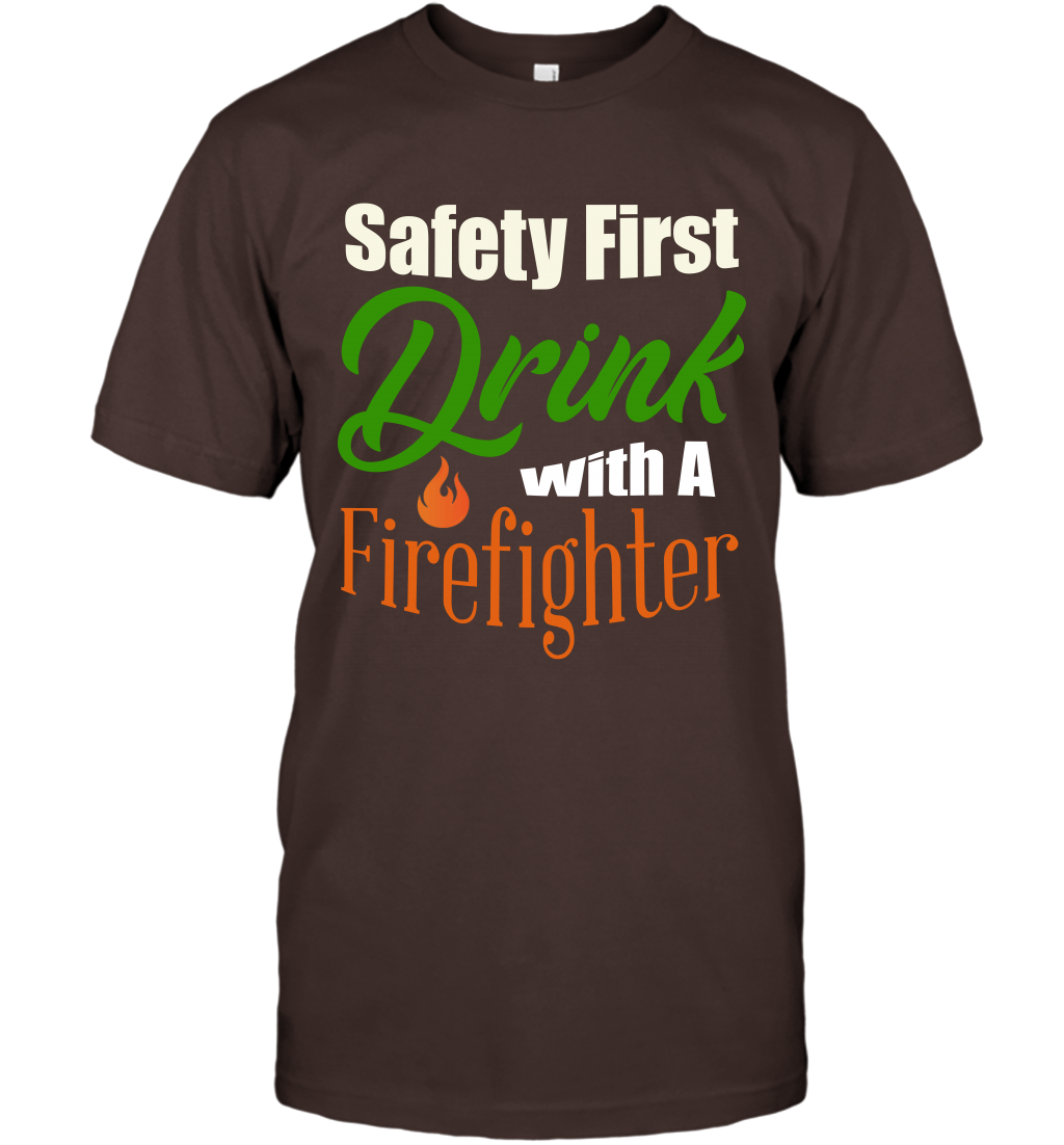Safety First Drink With A Firefighter Saint Patricks Day Shirt T-Shirt Dark Chocolate