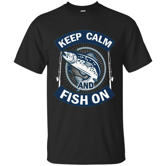 Keep Calm And Fish On Shirt Fishing Dad T-shirt Black