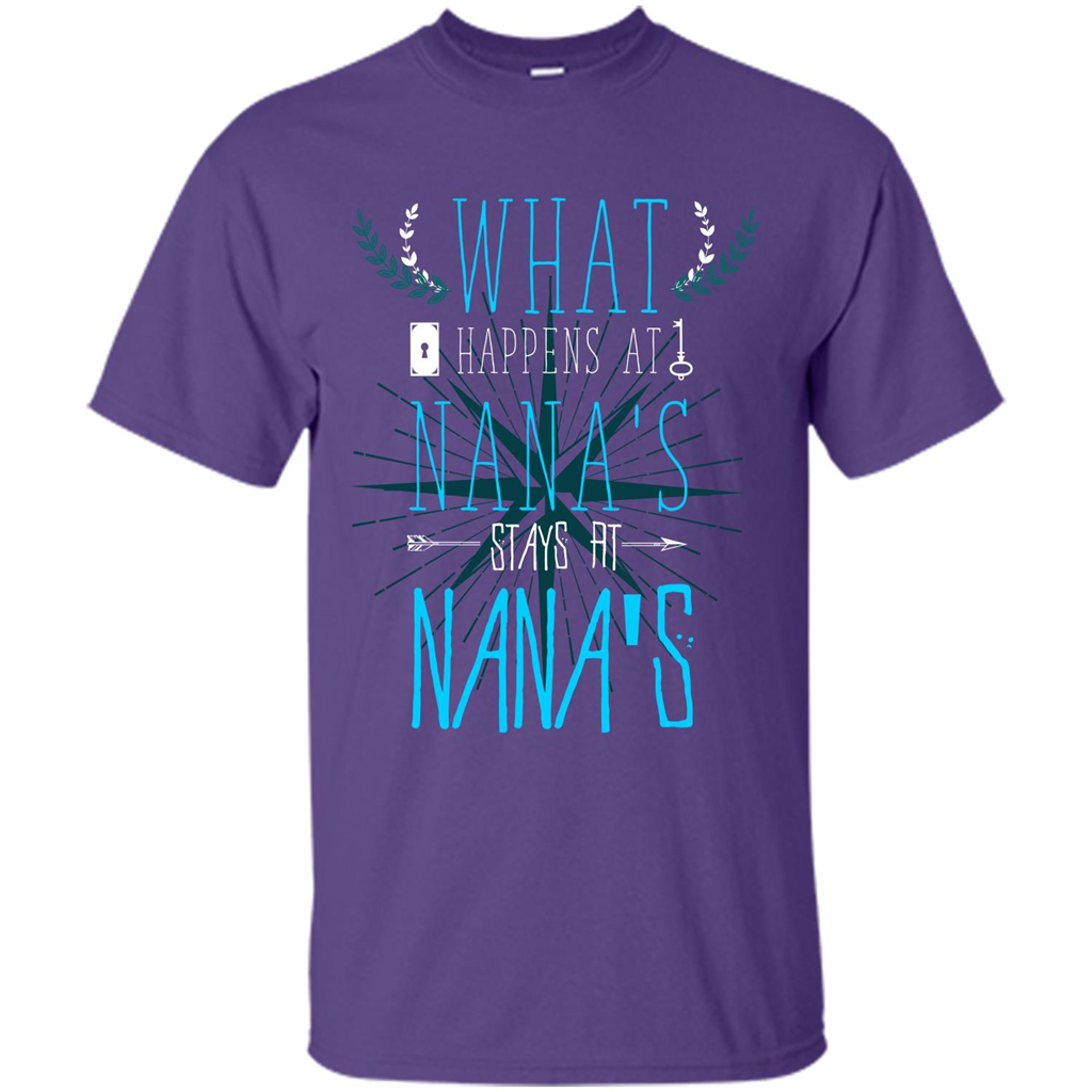 Nana. What Happens At Nana's Stays At Nana's T-shirt Purple