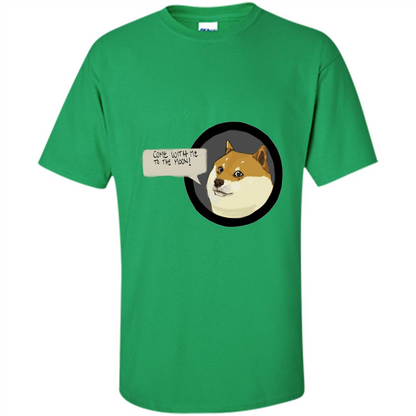 Love Dog T-shirt Come With Me To The Moon Irish Green