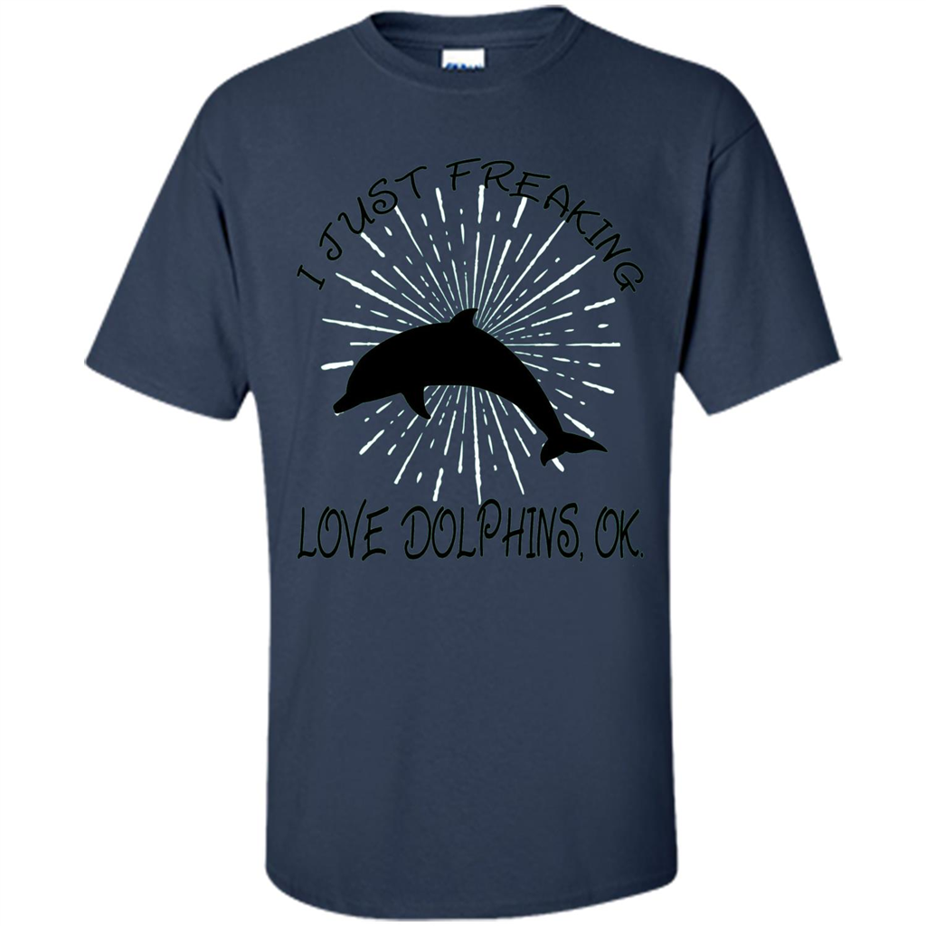 I Just Freaking Love Dolphins T-shirt Navy
