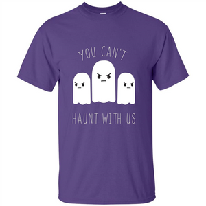 Funny Halloween Ghost T-shirt You Can't Haunt With Us T-Shirt