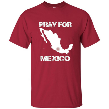 Pray For Mexico T-Shirt | Pray For Mexico Tshirt Cardinal