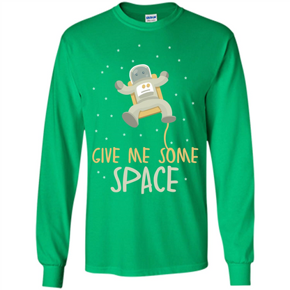 Astronaut T-shirt Give Me Some Space T-shirt Irish Green