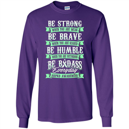 Be Strong Be Brave Be Humble Be Badass T-shirt Purple