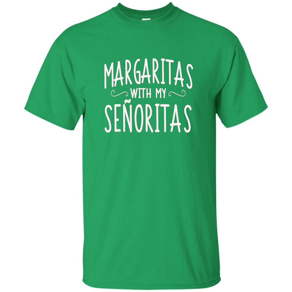 Margaritas With My Senoritas T-shirt Irish Green