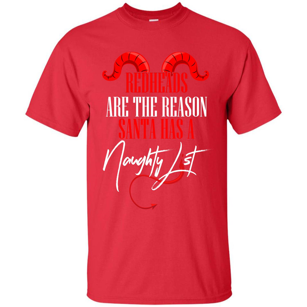 RedHeads Are The Reason Santa Has A Naughty List T-shirt Red