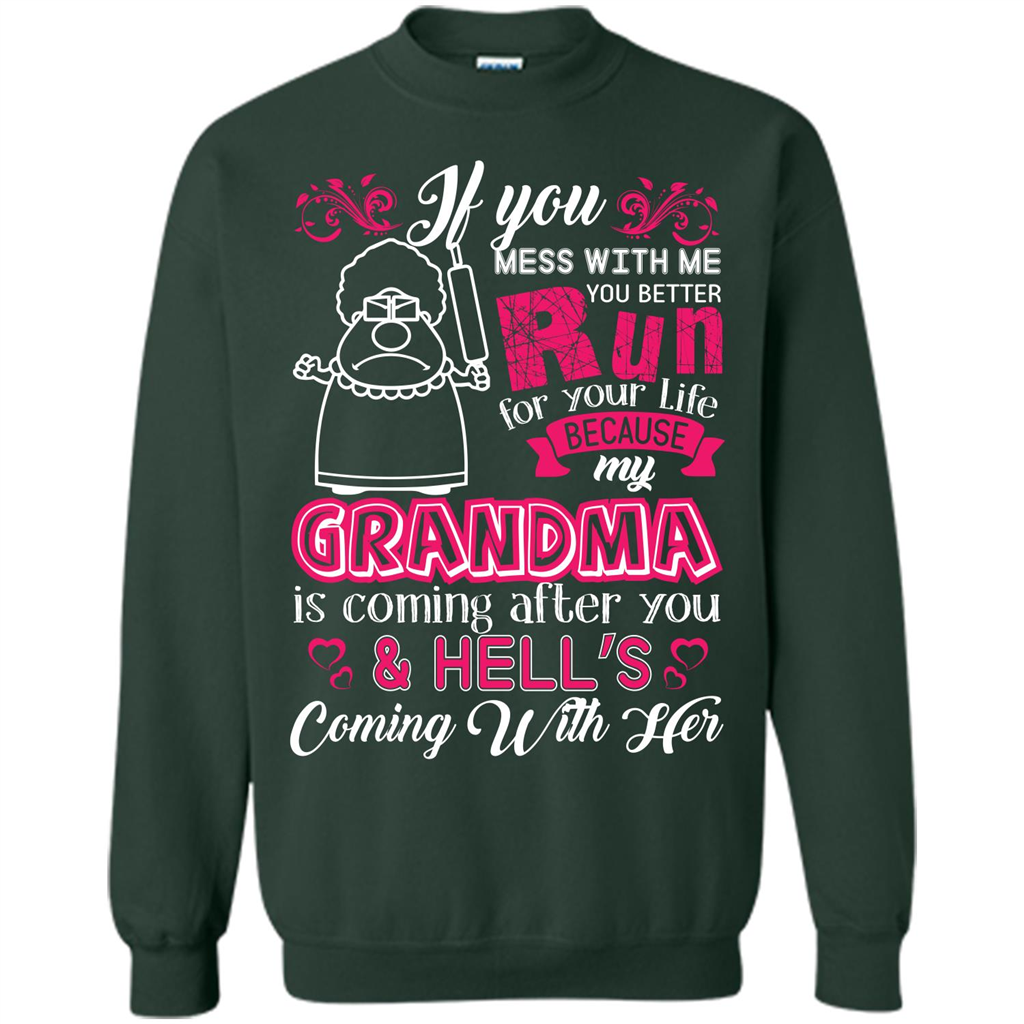 Family T-shirt If You Mess With Me You Better Run For Your Life Forest Green