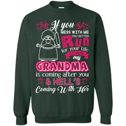 Family T-shirt If You Mess With Me You Better Run For Your Life Forest Green