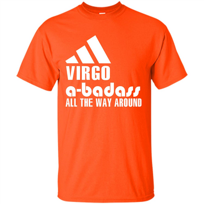 Virgo A-Badass All The Way Around T-shirt Orange
